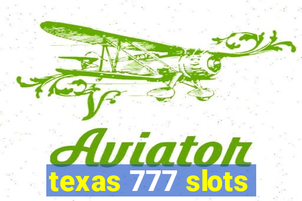 texas 777 slots